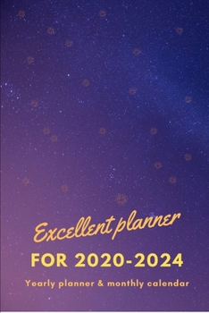Excellent planner for 2020-2024 Yearly planner and monthly calendar