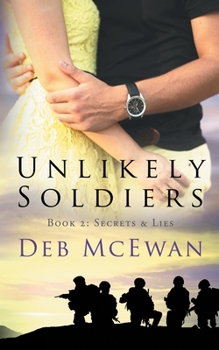 Paperback Unlikely Soldiers Book Two (Secrets & Lies) Book