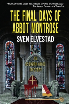 Paperback The Final Days of Abbot Montrose: An Asbjørn Krag Mystery Book