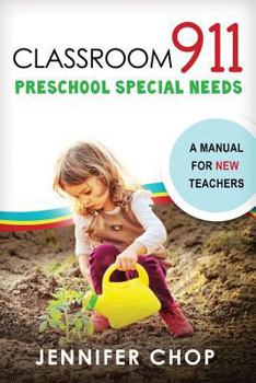 Paperback Classroom 911 Preschool Special Needs: A Manual for New Teachers Book