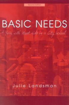 Paperback Basic Needs: A Year With Street Kids in a City School Book