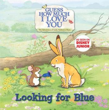 Paperback Looking for Blue (Guess How Much I Love You) Book