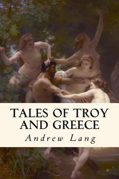 Paperback Tales of Troy and Greece: Illustrated Book