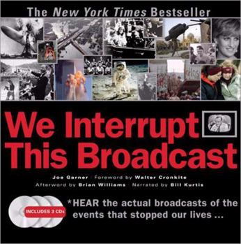 Hardcover We Interrupt This Broadcast with 3 CDs: The Events That Stopped Our Lives...from the Hindenburg Explosion to the Virginia Tech Shooting [With 3 Audio Book