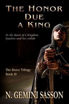 Paperback The Honor Due a King (The Bruce Trilogy) Book