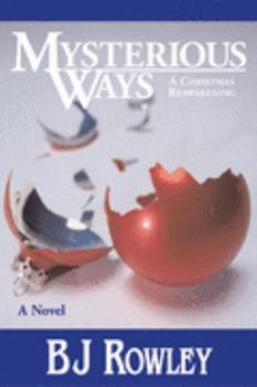 Paperback Mysterious Ways: A Christmas Reawakening Book