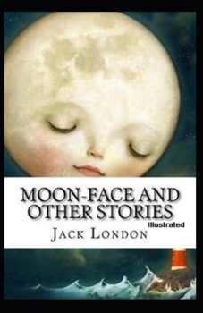 Paperback Moon-Face & Other Stories Illustrated Book