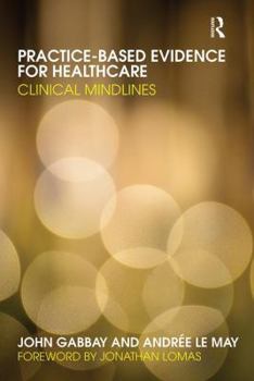Paperback Practice-based Evidence for Healthcare: Clinical Mindlines Book
