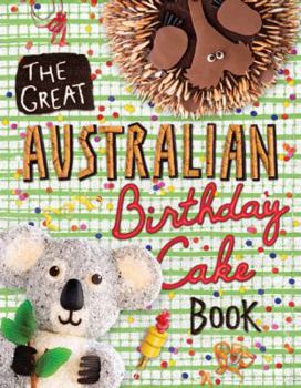 Paperback The Great Australian Birthday Cake Book
