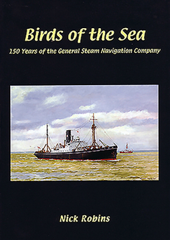 Hardcover Birds of the Sea - 150 Years of the General Steam Navigation Co Book