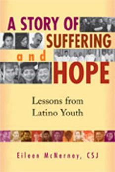 Paperback A Story of Suffering and Hope: Lessons from Latino Youth Book