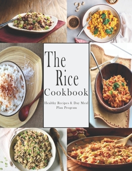 Paperback Rice Cookbook: Healthy Recipes & Day Meal Plan Program Book