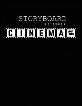 Paperback Cinema Storyboard Notebook: Color Black Cover - Film Storyboard Template Panel 6 Frames Per Page 120 Pages to Sketchbook Creative Drawing Ideal Fo Book