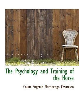 The Psychology and Training of the Horse