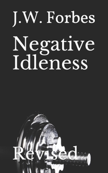 Paperback Negative Idleness: Revised Book