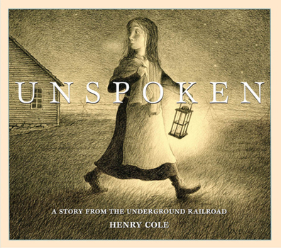 Hardcover Unspoken: A Story from the Underground Railroad Book