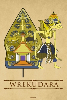 Paperback Wrekudara Notebook: Traditional Wayang Kulit Puppet Journal Indonesian Wayang Gunungan Composition Book Symbol Pattern Gift Book