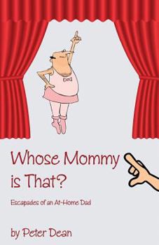 Paperback Whose Mommy Is That?: Escapades of an At-Home Dad Book