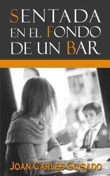 Paperback Sentada en el fondo de un bar [Spanish] Book