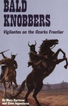 Paperback Bald Knobbers: Vigilantes on the Ozark Frontier Book