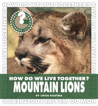 Library Binding How Do We Live Together? Mountain Lions Book