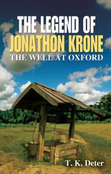 The Legend of Jonathon Krone: The Well at Oxford