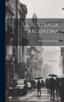 Hardcover La Australia Argentina Book