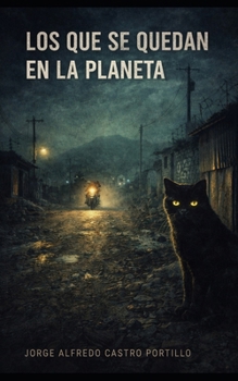 Los que se quedan en la Planeta (Spanish Edition)