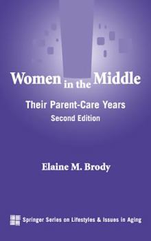 Hardcover Women in the Middle: Their Parent-Care Years, Second Edition Book