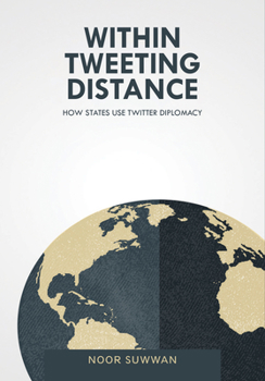 Hardcover Within Tweeting Distance: How States Use Twitter Diplomacy Book