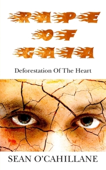 Paperback Rape of Gaia - Deforestation of the Heart Book