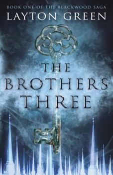 Paperback The Brothers Three: Book One of the Blackwood Saga Book