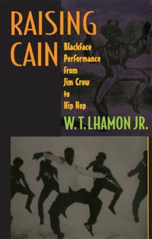 Paperback Raising Cain: Blackface Performance from Jim Crow to Hip Hop Book