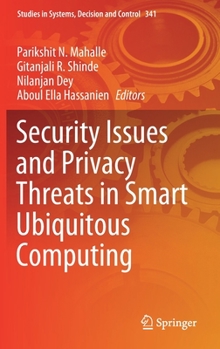 Hardcover Security Issues and Privacy Threats in Smart Ubiquitous Computing Book
