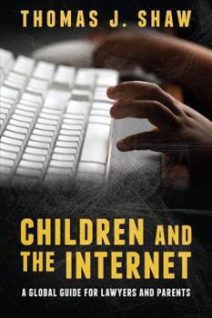 Paperback Children and the Internet: A Global Guide for Lawyers and Parents Book