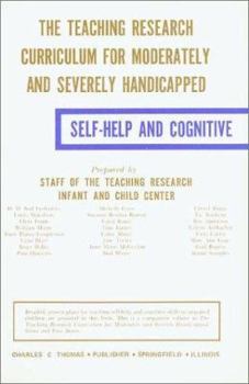 Paperback The Teaching Research Curriculum for Moderately and Severely Handicapped: Self-Help and Cognitive Book