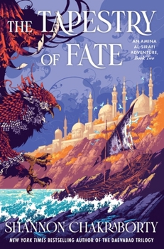 Hardcover The Tapestry of Fate: An Amina Al-Sirafi Adventure, Book Two Book