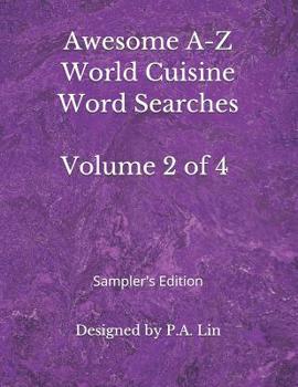 Paperback Awesome A-Z World Cuisine Word Searches: Volume 2 of 4: Sampler's Edition Book