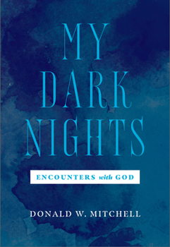 Paperback My Dark Nights: Encounters with God Book