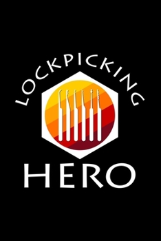 Lockpicking hero: 6x9 Lock Picking | lined | ruled paper | notebook | notes