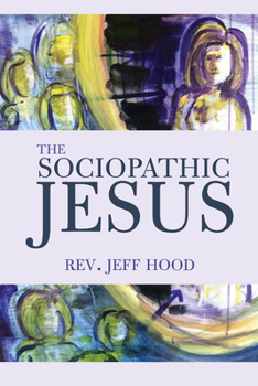 Paperback The Sociopathic Jesus Book