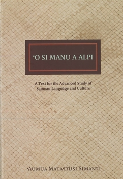 Paperback O Si Manu a Alii: A Text for the Advanced Study of Samoan Language and Culture Book