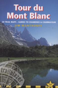 Paperback Tour du Mont Blanc: Planning, Places to Stay, Places to Eat, Includes 50 Trail Maps Book