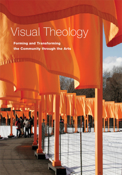 Paperback Visual Theology: Forming and Transforming the Community Through the Arts Book