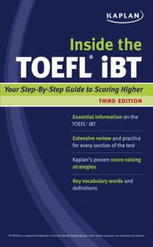 Paperback Kaplan Inside the TOEFL iBT: Strategies and Practice to Help You Score Higher Book