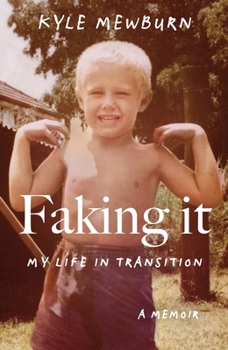 Paperback Faking It: My Life in Transition Book