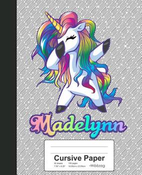 Paperback Cursive Paper: MADELYNN Unicorn Rainbow Notebook Book