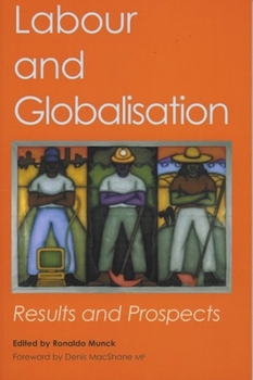 Hardcover Labour and Globalisation: Results and Prospects Book