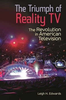 Hardcover The Triumph of Reality TV: The Revolution in American Television Book