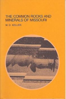 Paperback The Common Rocks and Minerals of Missouri Book